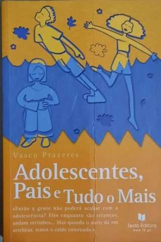 Portes incluídos - "Adolescentes, Pais e Tudo o Mais" - Vasco Prazeres