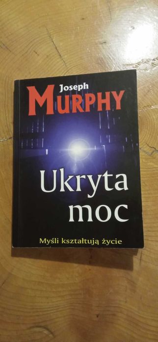 książka "Ukryta moc. Myśli kształtują życie" Joseph Murphy