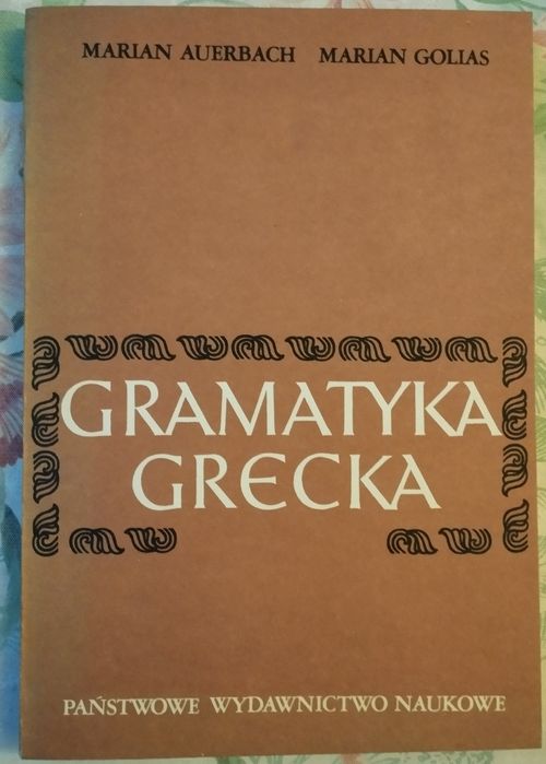 Gramatyka grecka Marian Auerbach Marian Golias