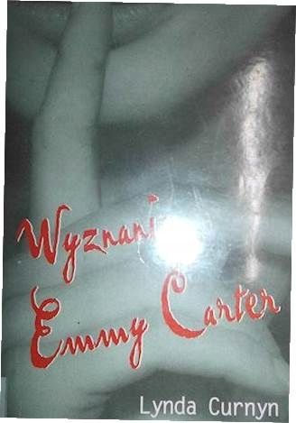 Wyznania Emmy Carter Lynda Curnyn