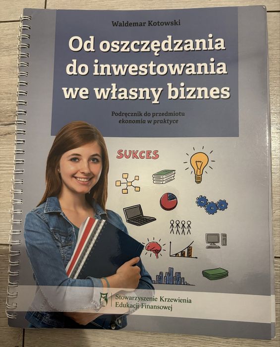 Od oszczędzania do inwestowania we wlasny biznes Waldemar Kotowski podręcznik