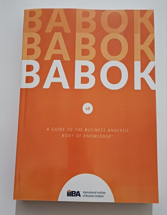 Babok v3. A Guide to the Business Analysis Body of Knowledge V3: 1 050 ...
