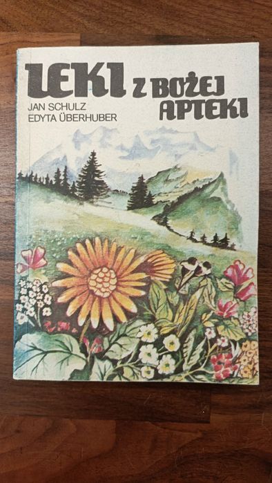 Leki z Bożej apteki Jan Szulc i Edyta Überhuber