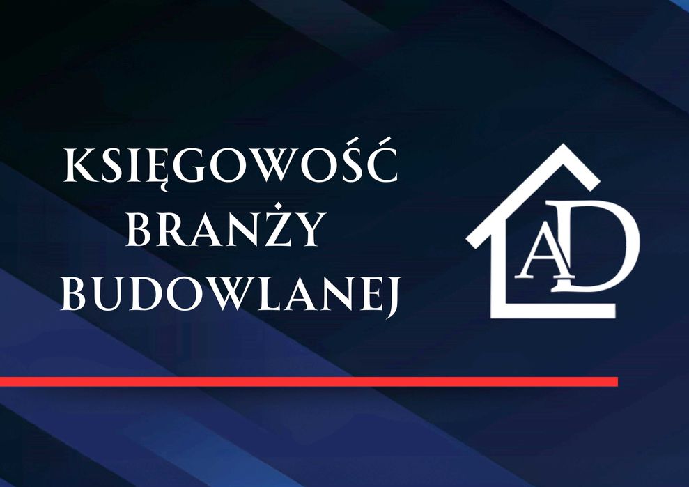 AD Księgowość Branży Budowlanej zaprasza firmy do współpracy.