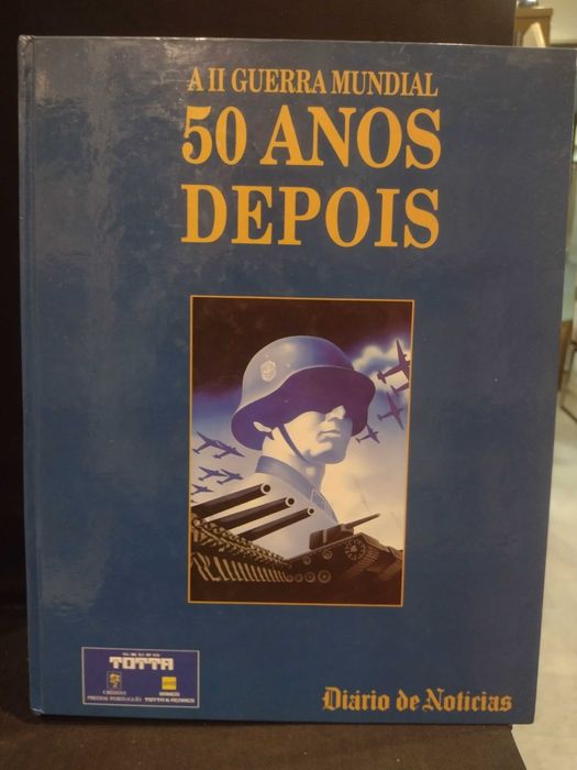 A II Guerra Mundial 50 Anos depois