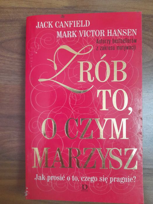 Zrób to, o czym marzysz Canfield i Hansen