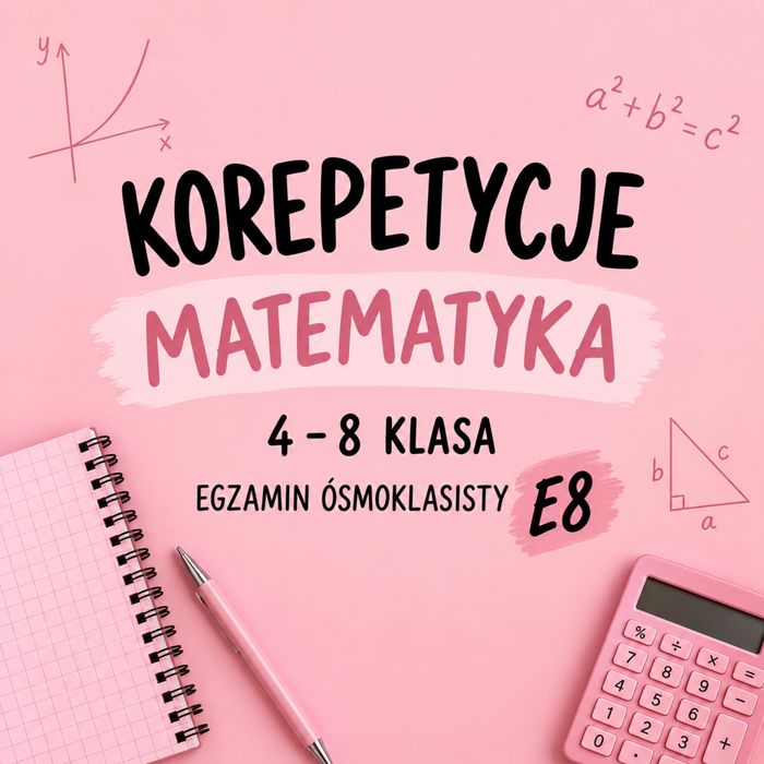 Korepetycje z matematyki, egzamin ósmoklasisty E8