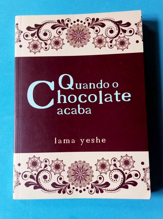 Quando o chocolate acaba