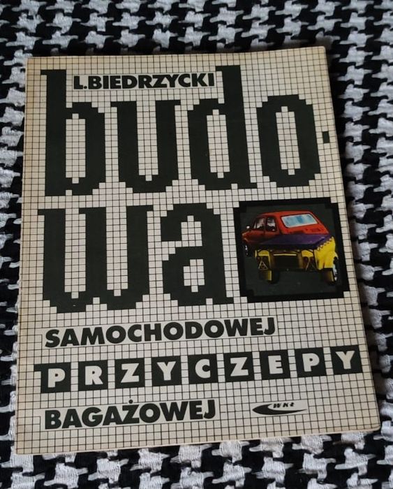 Lech Biedrzycki - Budowa samochodowej przyczepy bagażowej