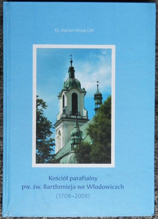 Wnuk Marian - Kościół parafialny pw. św. Bartłomieja we Włodowicach