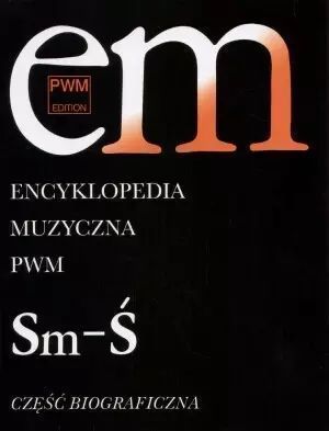 Encyklopedia Muzyczna. Tom 10. Sm - Ś