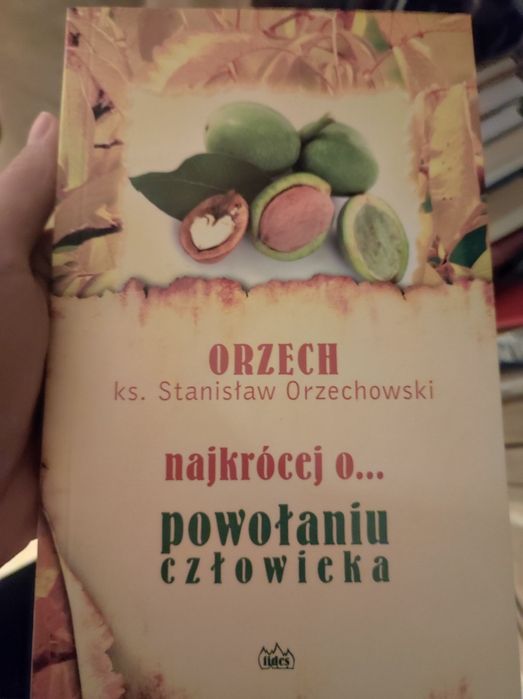 Orzech najkrócej o powołaniu