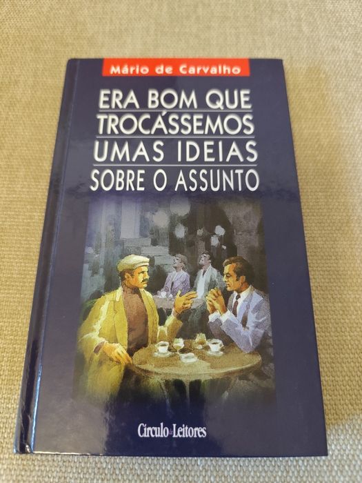 Livro Era bom que trocássemos umas ideias sobre o assunto por Mário C