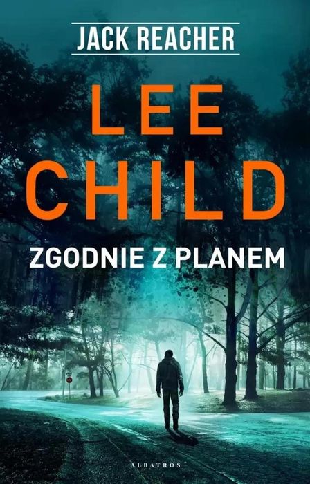 Jack Reacher: Zgodnie z planem Albatros Lee Child Rok wydania: 2020,