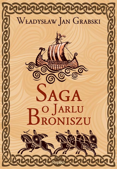 Saga o Jarlu Broniszu. Replika. Nowy Produkt