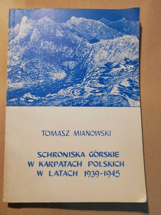 Schroniska Górskie w Karpatach lata 1939-45