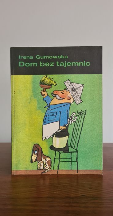 Dom bez tajemnic - Irena Gumowska. Książka