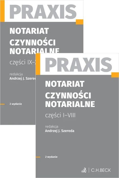 Notariat. Czynności notarialne. Tomy 1-2. Praxis. C.H. Beck. Nowy Produkt