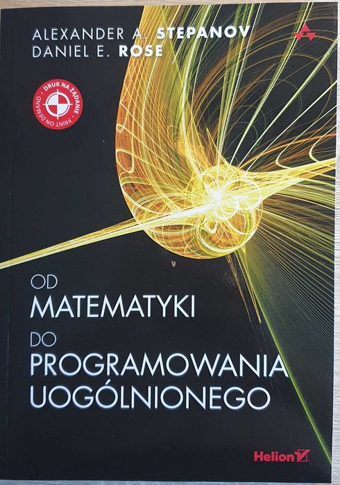 Od matematyki do programowania uogólnionego Stepanov, Rose.
