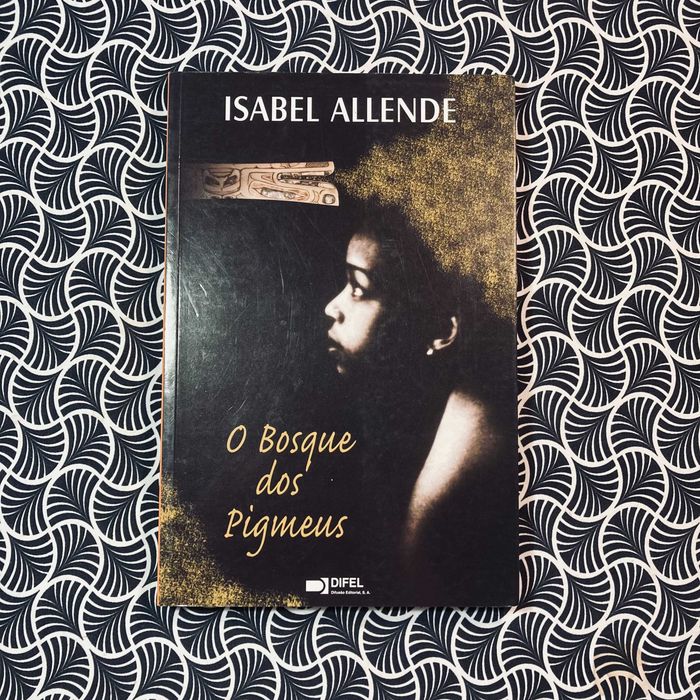 O Bosque dos Pigmeus - Isabel Allende