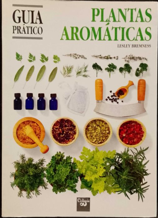 Plantas Aromáticas, Guia Prático - Lesley Bremness