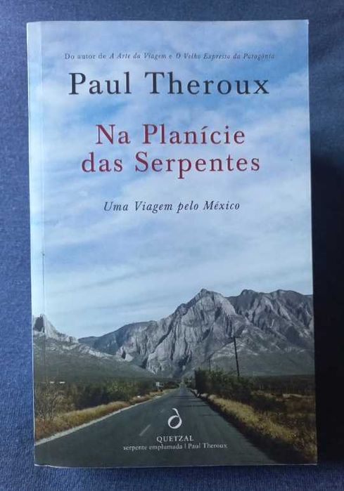Na Planície das Serpentes; Uma viagem pelo México - Paul Theroux