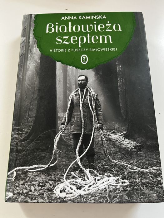 Białowieża szeptem - Anna Kamińska