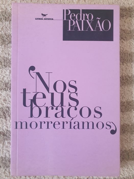 "Nos Teus Braços Morreríamos"