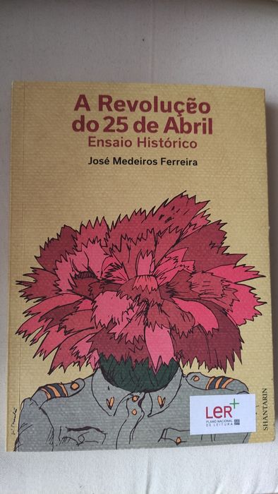 A revolução do 25 de Abril  - Ensaio Histórico