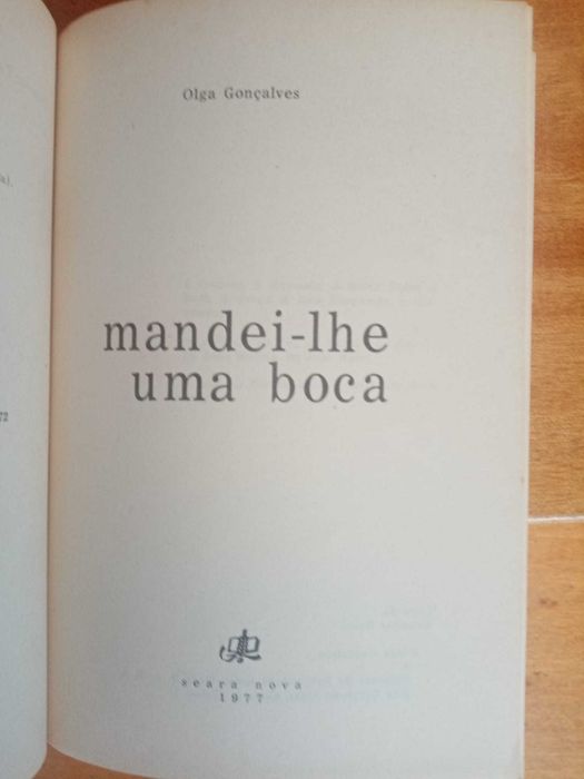 Romance Olga Gonçalves, Mandei-lhe uma boca (ediçã Seara Nova 1977)