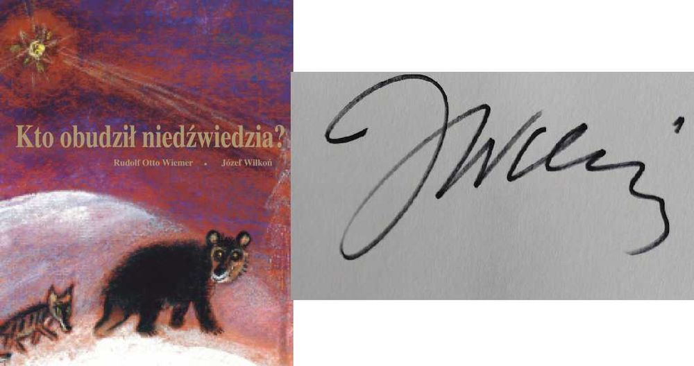 Kto obudził niedźwiedzia Józef Wilkoń Autograf