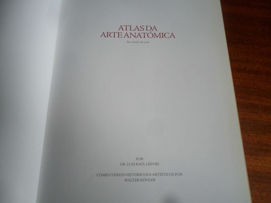 "Atlas da Arte Anatómica" de Dr. Luis Raúl Lépori 1ª Edição de 2006
