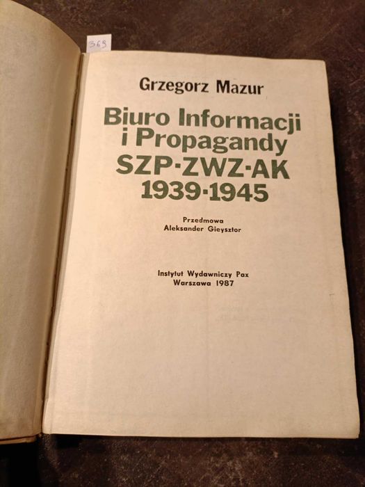 Biuro Informacji i Propagandy SZP -ZWZ-AK 1939 - 1945 - Grzegorz Mazur