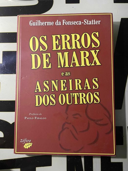 Guilherme da Fonseca-Statter-Os Erros de Marx e as Asneiras dos Outros
