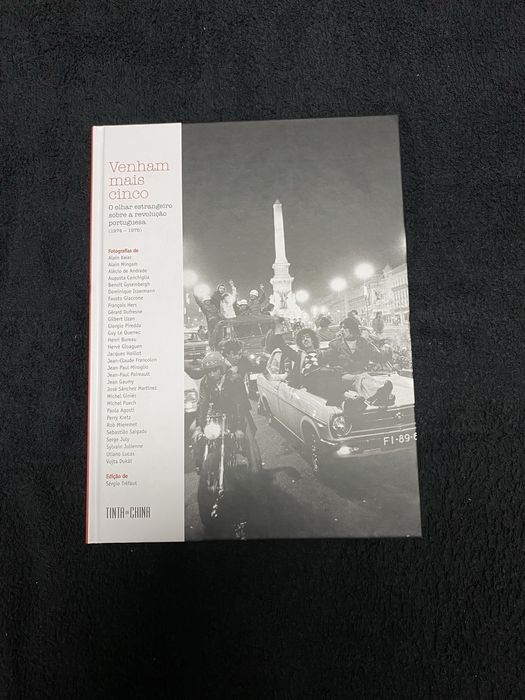 Venham Mais Cinco - Fotografia da Revolução Portuguesa 1974-75