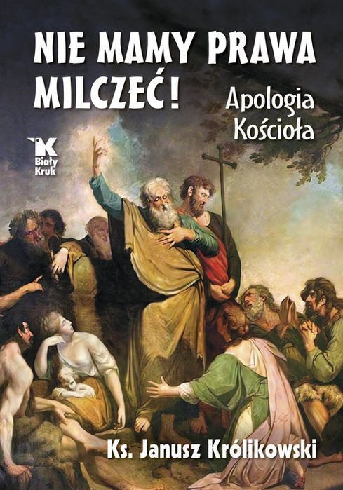 Nie Mamy Prawa Milczeć! Królikowski Janusz