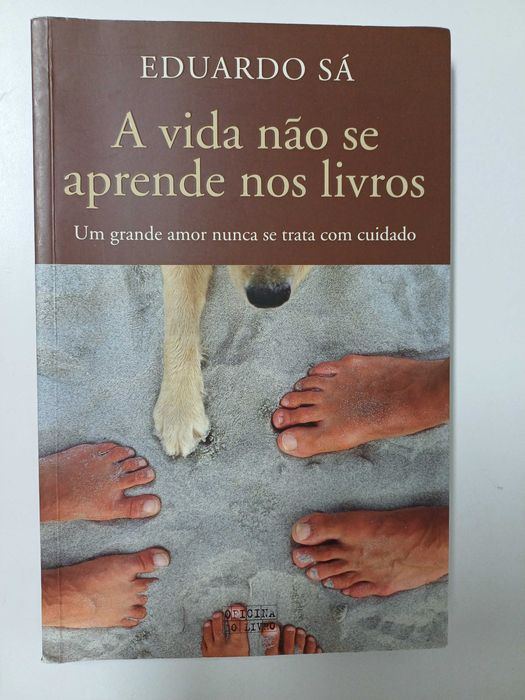 Eduardo Sá - A vida não se aprende nos livros