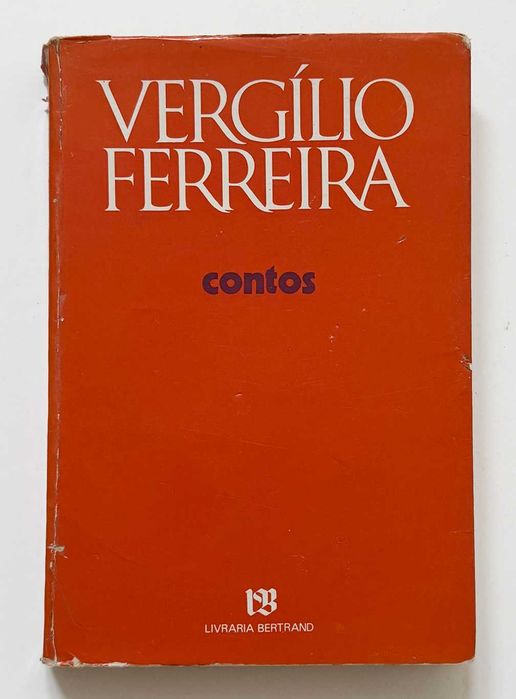 Vergílio Ferreira, CONTOS. Livraria Bertrand, Lisboa, 1976. 2ª edição. Em muito bom estado geral.