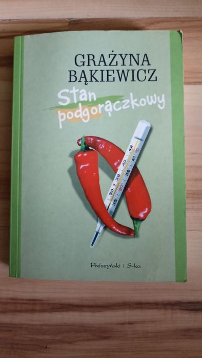 Książka Stan podgorączkowy Grażyna Bąkiewicz