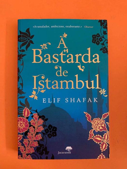 A Bastarda de Istambul - Elif Shafak