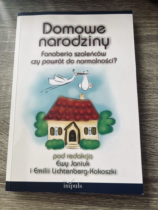 Książka „Domowe narodziny” E. Janiuk E. Lichtenberg-Kokoszka