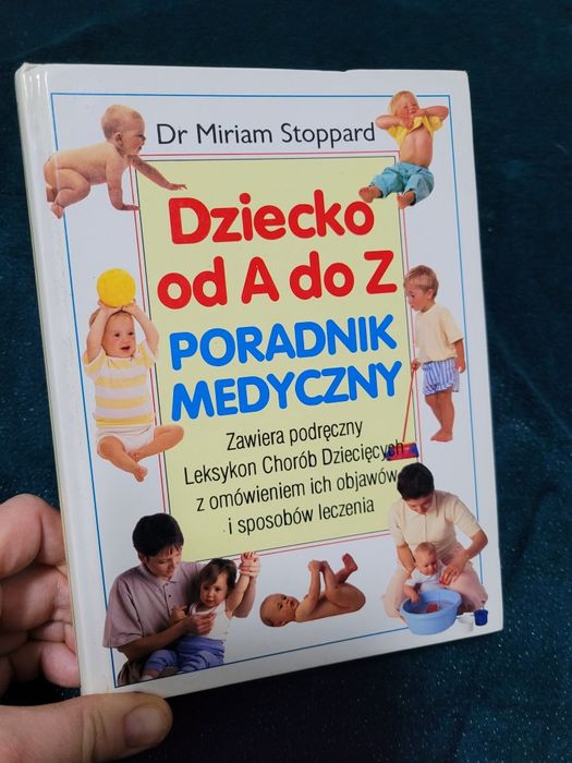 Dziecko od a do z poradnik medyczny