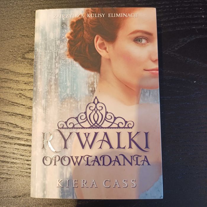Rywalki. Opowiadania. Kiera Cass.
