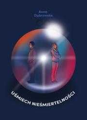 Uśmiech nieśmiertelności
Autor: Dąbrowska Anna