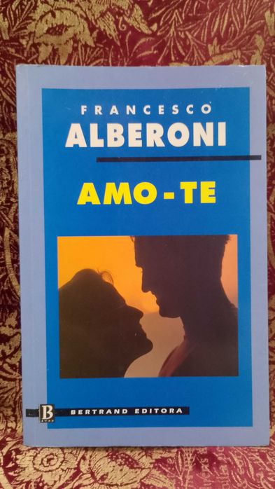 Amo-te - Francesco Alberoni