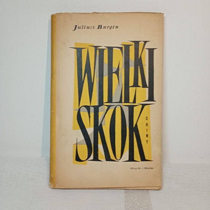 Wielki skok Chiny. Juliusz Burgin