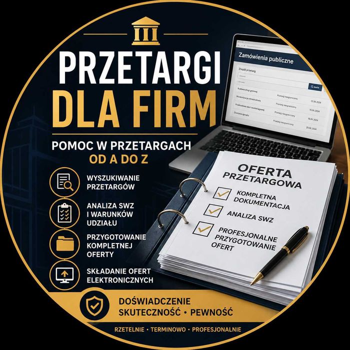 Przetargi dla firm – przygotowanie ofert i dokumentacji | Pomoc w zamówieniach publicznych | Pomoc w przetragach i składanie ofert I Kompleksowo