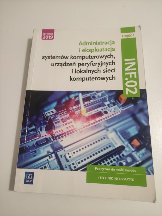 Administracja i eksploatacja INF.02 część 1 podręcznik