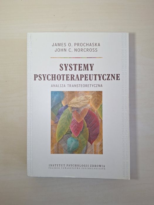 Prochaska Norcross Systemy psychoterapeutyczne Analiza transteoretyczna