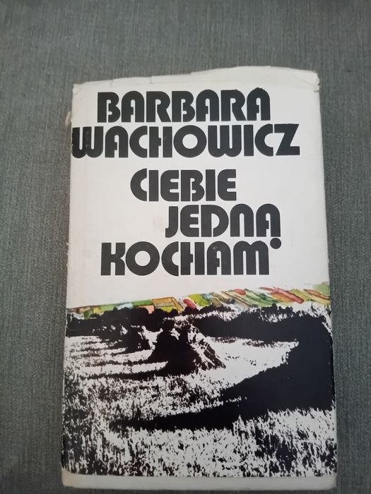 Barbara Wachowicz Ciebie jedną kocham